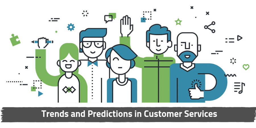 Trends and Predictions in Customer Services