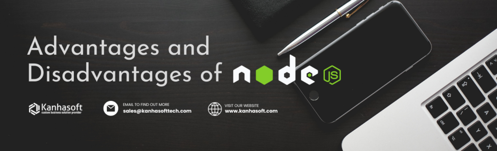 Advantages and Disadvantages of Node.js